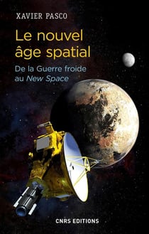 Le nouvel âge spatial - de la guerre froide au New Space