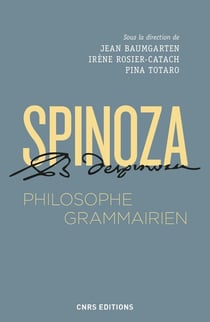 Spinoza - philosophe grammairien