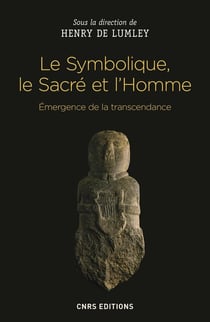 Le symbolique, le sacré et l'homme - émergence de la transcendance
