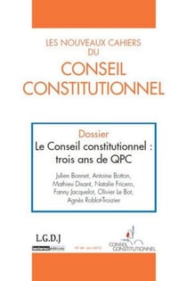 Les nouveaux cahiers du conseil constitutionnel n.40 - le conseil constitutionnel - trois ans de qpc