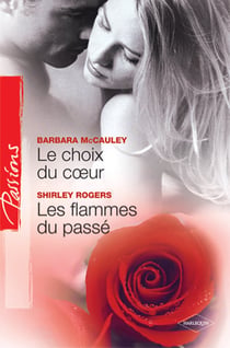 Le choix du coeur - les flammes du passé