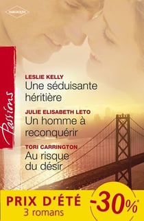 Une séduisante héritière - un homme à reconquérir - au risque du désir