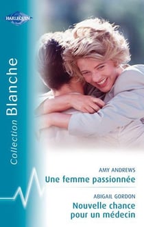 Une femme passionnée - nouvelle chance pour un médecin