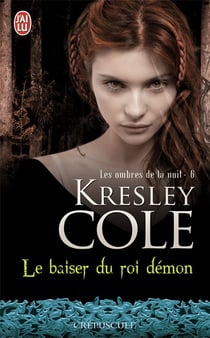 Les ombres de la nuit Tome 6 - le baiser du roi démon