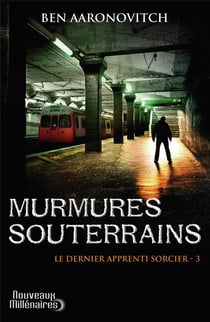 Le Dernier Apprenti Sorcier Tome 3 : Murmures Souterrains