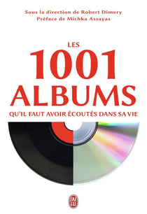 Les 1001 albums qu'il faut avoir écoutes dans sa vie