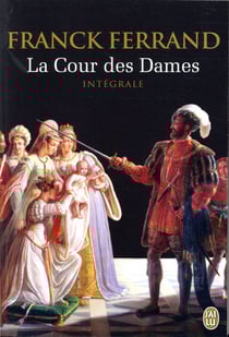 La cour des dames - intégrale