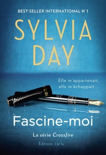 Crossfire Tome 4 : fascine-moi