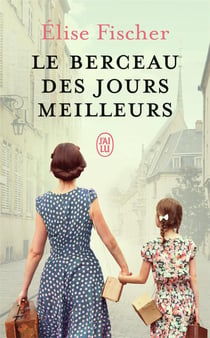 Le berceau des jours meilleurs
