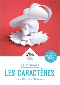Les caractères, livre XI  de l'homme - 1re - programme nouveau bac 2022