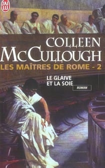 Maitres de rome t.2 le glaive et la soie (les)
