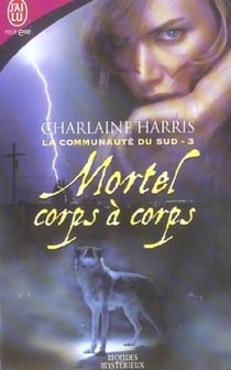 La communauté du sud t.3 - mortel corps à corps