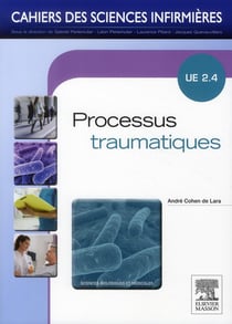 CAHIERS DES SCIENCES INFIRMIERES : processus traumatiques - UE 2.4