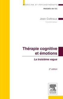 Thérapie cognitive et émotions - la troisième vague (2e édition)