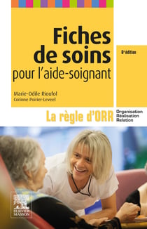 Fiches de soins pour l'aide-soignant - la règle d'ORR