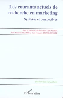 Les courants actuels de recherche en marketing - syntheses et perspectives