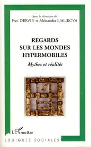 Regards sur les mondes hypermobiles - mythes et réalités