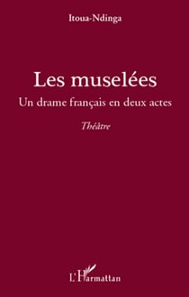 Les muselées - un drame français en deux actes