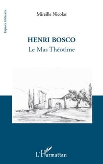 Henri Bosco - le mas Théotime