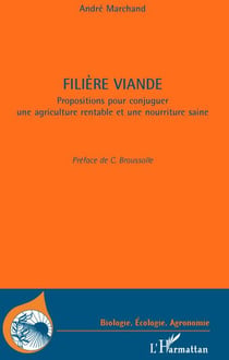 Filière viande - propositions pour conjuguer une agriculture rentable et une nourriture saine