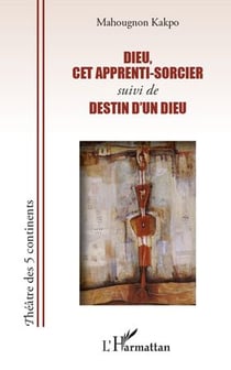 Dieu, cet apprenti sorcier - destin d'un dieu