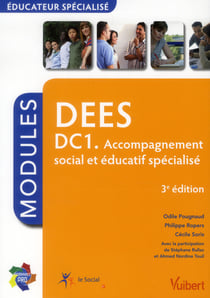 Dees - dc 1 - accompagnement social et éducatif spécialisé - modules (3e édition)