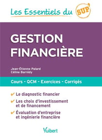 Les essentiels du sup' : gestion financière - cours, QCM, exercices, corrigés