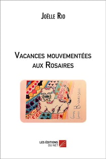 Vacances mouvementees aux rosaires