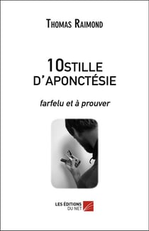 10stille de l'aponctésie - farfelu et à prouver