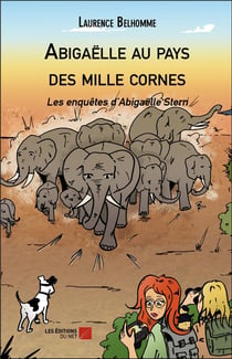 Abigaëlle au pays des mille cornes - les enquêtes d'Abigaëlle Stern