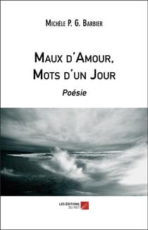 Maux d'amour, mots d'un jour