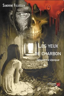 Les yeux de charbon - deuxième époque