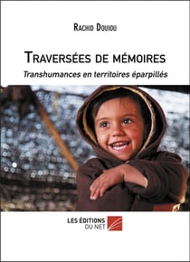 Traversées de mémoires - transhumances en territoires éparpillés