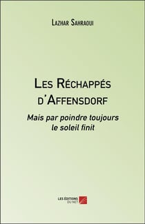 Les réchappés d'Affensdorf - mais par poindre toujours le soleil finit