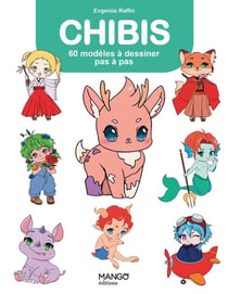 Chibis : 60 modèles à dessiner pas à pas