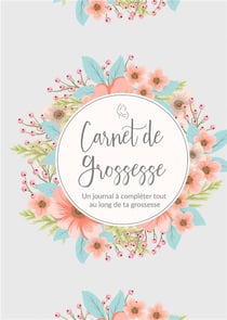 Carnet de grossesse - un journal à compléter tout au long de ta grossesse
