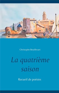 La quatrième saison - recueil de poésies