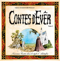 Nouveaux contes dans le style d'autrefois t.2 - contes d'Evêr