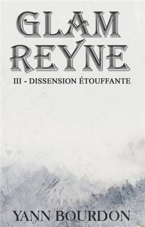 Glam Reyne - dissension étouffante