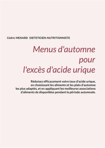 Menus d'automne pour l'exces d'acide urique.