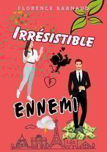 Irrésistible ennemi : Romance enemies-to-lovers