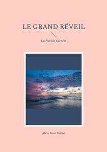 Le Grand Réveil : Les Vérités Cachées