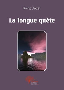 La longue quête