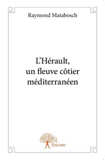 L'Hérault, un fleuve côtier méditerranéen.