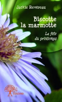 Biscotte la marmotte - la fête du printemps