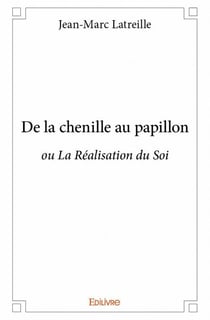 De la chenille au papillon ou la réalisation du soi
