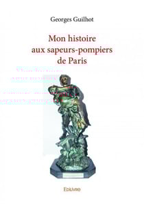 Mon histoire aux sapeurs-pompiers de paris