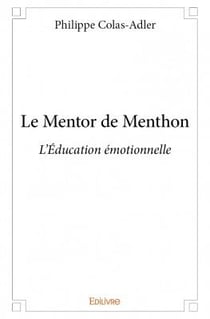 Le mentor de menthon - l'éducation émotionnelle