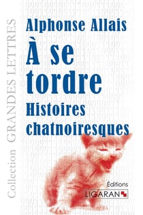 À se tordre - histoires chatnoiresques