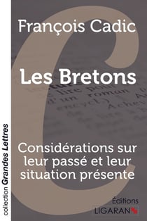Les Bretons - considérations sur leur passé et leur situation présente